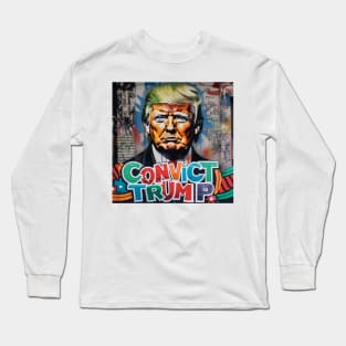 Convict Donald Trump Long Sleeve T-Shirt